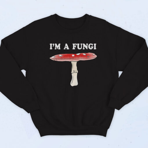 I'm A Fungi Cotton Sweatshirt