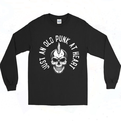 Just An Old Punk At Heart Long Sleeve Tshirt