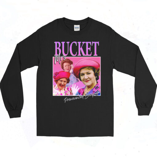 Mrs Bucket Pronounced Bouquet Long Sleeve Tshirt