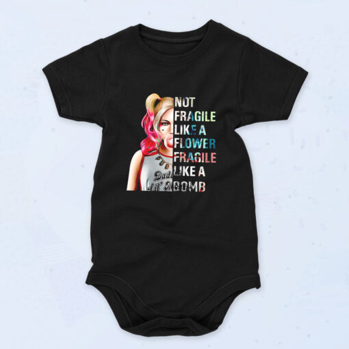 Not Fragile Like A Flower Fragile Like A Bomb Harley Quinn 90s Baby Onesie