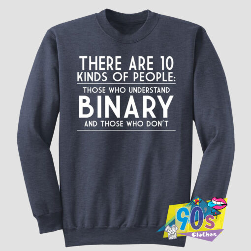 10 Kinds Of People Binary Sweatshirt.jpg