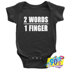 2 Words 1 Finger Baby Onesie.jpg
