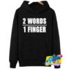 2 Words 1 Finger Keep It Simple Hoodie.jpg