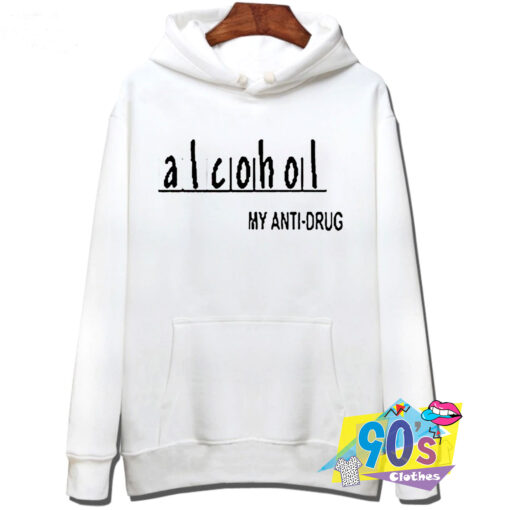 Alcohol Anti Drug Quote Style Hoodie.jpg