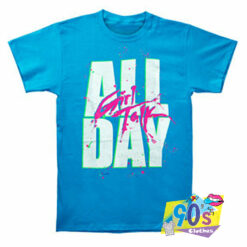 All Day Girl Talk T Shirt.jpg