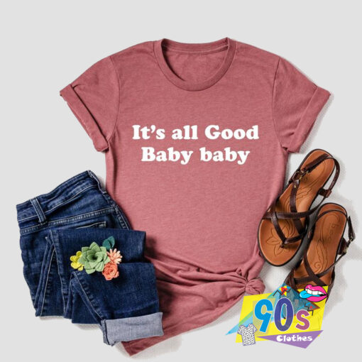 All Good Baby Notorious B.I.G T Shirt.jpg