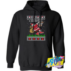 All I Want For Christmas Is A Basketball Funny Hoodie.jpg