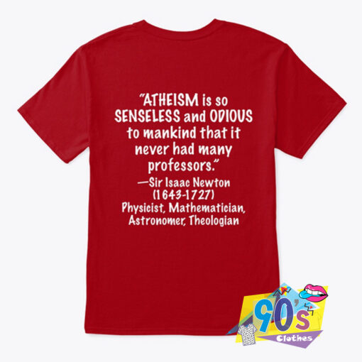 Atheism Senseless Isaac Newton T Shirt.jpg