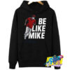 Be Like Mike Face Mask Hoodie.jpg