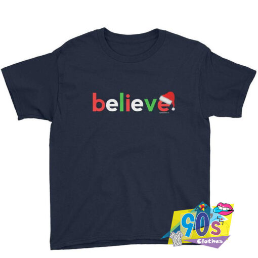 Believe Christmas Funny T Shirt.jpg