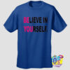 Believe In Yourself Quote T Shirt.jpg