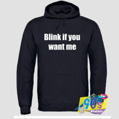 Blink If You Want Me Unisex Music Hoodie.jpg