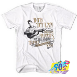 Bob Dylan How Many Roads T Shirt.jpg