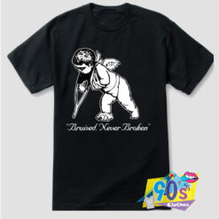 Bruised never Broken T Shirt.jpg