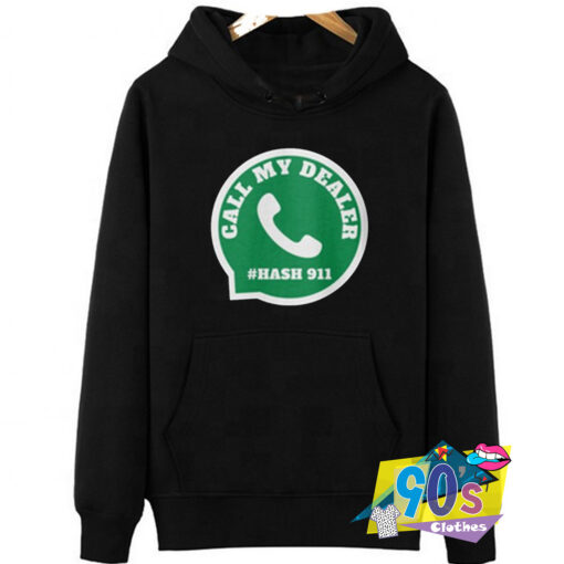 Call My Dealer Hash Hoodie.jpg