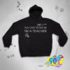 Cant Scare Me Im a Teacher Hoodie.jpg