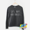 Cats Naps And Snacks Sweatshirt.jpg