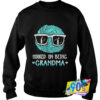 Cool Hooked Grandma Sweatshirt.jpg