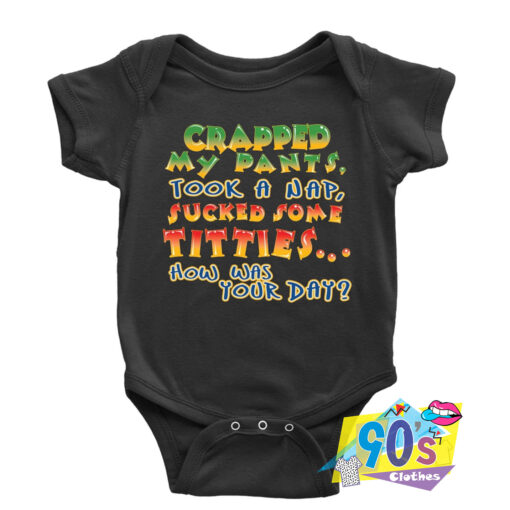 Crapped My Pants Baby Onesie.jpg