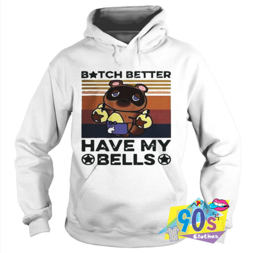 Cute Bitch Better Have My Bells Hoodie.jpg