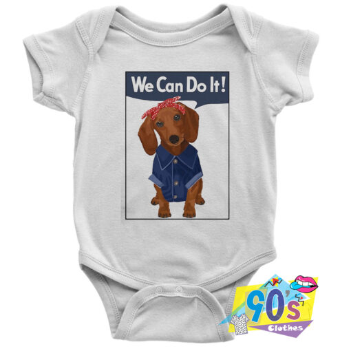 Cute Dachshund Rosie We Can Do It Baby Onesie.jpg