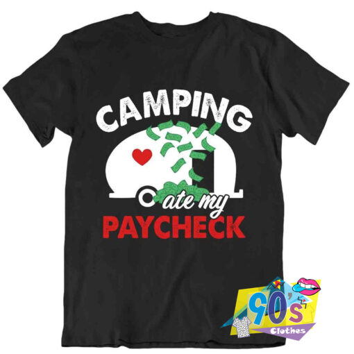 Cute Paycheck Camping T Shirt.jpg