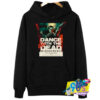 Dance With The Evil Dead At The Night Hoodie.jpg