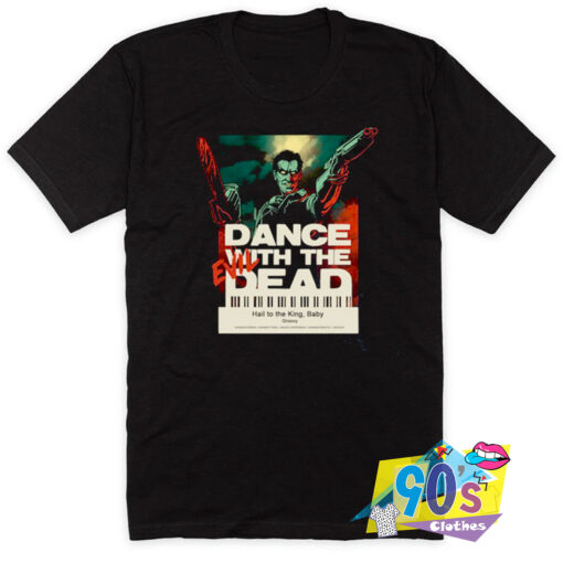 Dance With The Evil Dead Horror Movie T Shirt.jpg