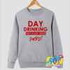 Day Drinking Sucks Sweatshirt.jpg