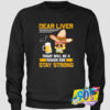 Dear Liver Funny Quote Skull Sweatshirt.jpg