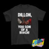 Dillon You Son Of A Bitch Predator T Shirt.jpg