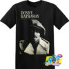 Donny Hathaway Funny New T Shirt.jpg