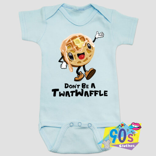 Dont Be A TwatWaffle Baby Onesie.jpg