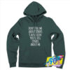 Dont Tell Me About Others Quote Hoodie.jpg