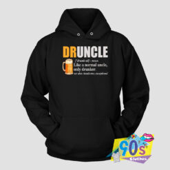 Druncle Definition Like A Normal Uncle Hoodie.jpg