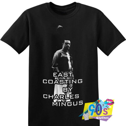 East Coasting By Charles Mingus T shirt.jpg