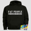 Fat People Are Harder to Kidnap Hoodie.jpg