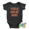 Feels Great Baby Onesie.jpg