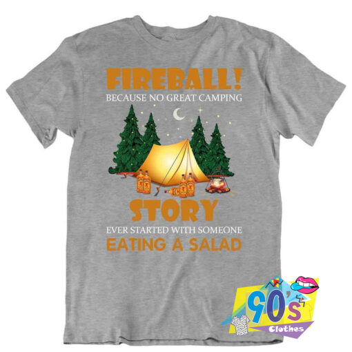 Fireball No Great Camping T Shirt.jpg