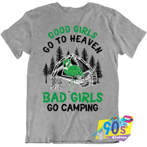 Flamingo Bad Girls Go Camping T Shirt.jpg