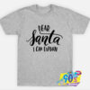 Funny Dear Santa I can Explain T Shirt.jpg