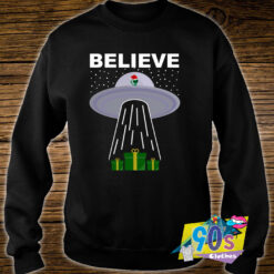 Funny Xmas Believe Alien UFO Ugly Sweatshirt.jpg
