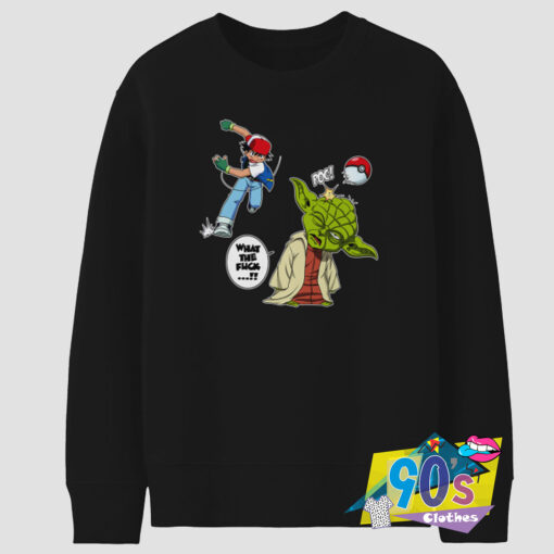 Funny Yoda and Ash Ketchum The Fuck Sweatshirt.jpg