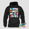 Gaming Makes Me Lose Control Hoodie.jpg