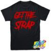 Get the Strap 50 Cent American Rapper T Shirt.jpg