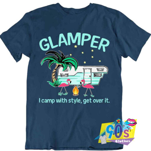 Glamper Camp With Style T Shirt.jpg