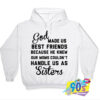 God Made Us Best Friends Hoodie.jpg