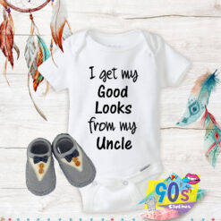 Good Looks From Uncle Baby Onesie.jpg