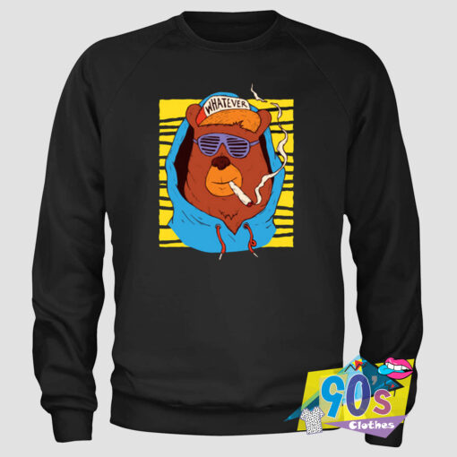 HIP HOP Bear Whatever Sweatshirt.jpg