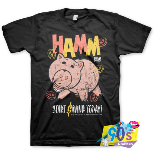 Hamm Says Start Saving Today Toy Story T Shirt.jpg